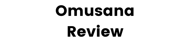 Omusana Review
